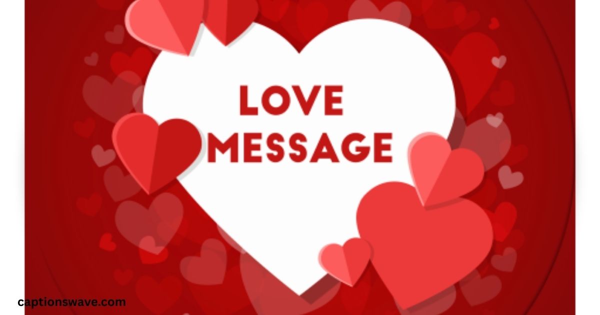 Love Messages Designed to Make Her Fall in Love