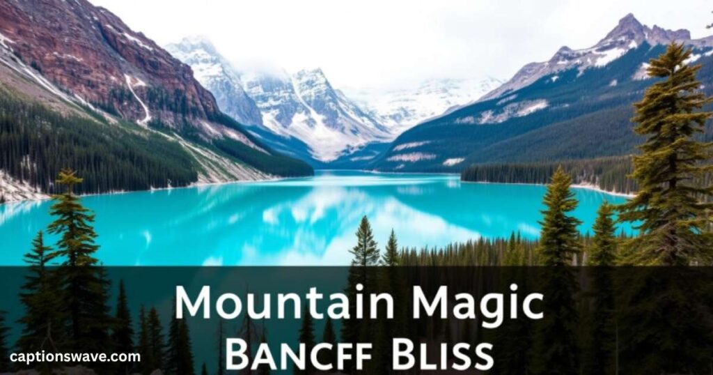 Two-word Banff Instagram Captions